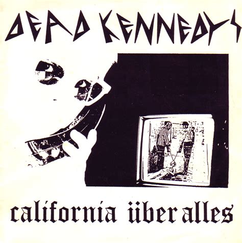 dead kennedys california uber alles